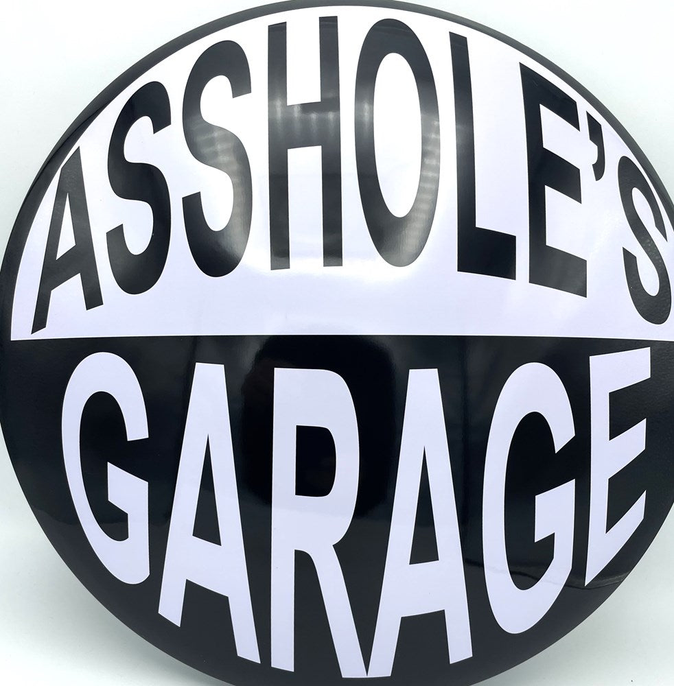 Asshole's Garage Metal Dome Sign