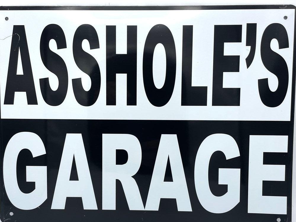 Metal Garage Sign - Asshole's Garage