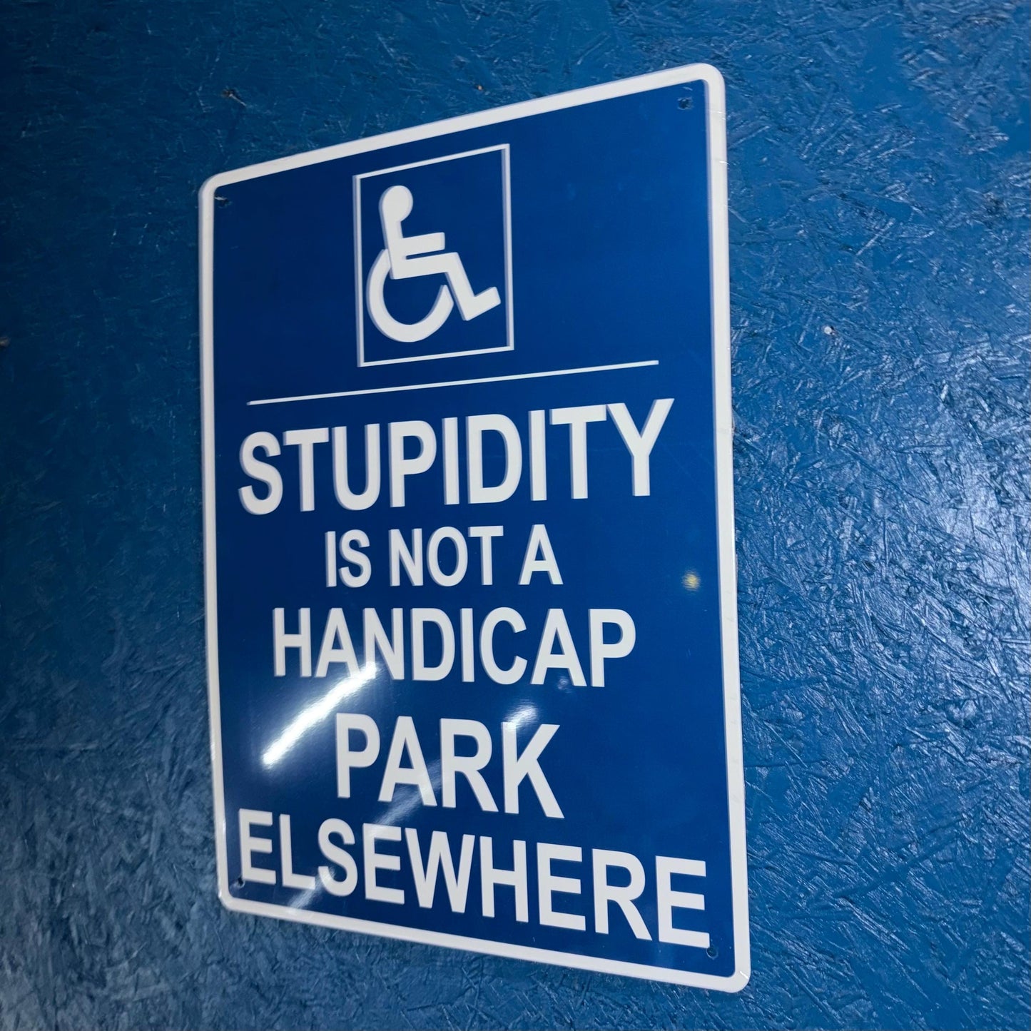Metal Sign - Stupidity