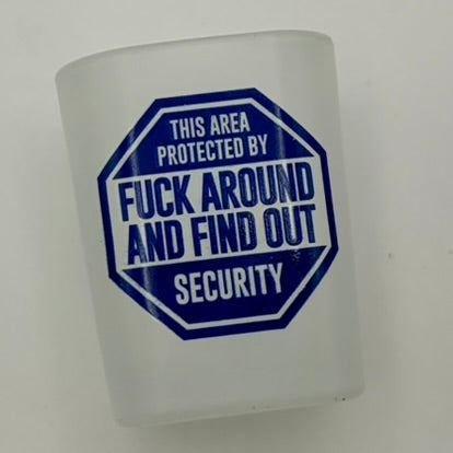 Funny Sayings Shot Glass
