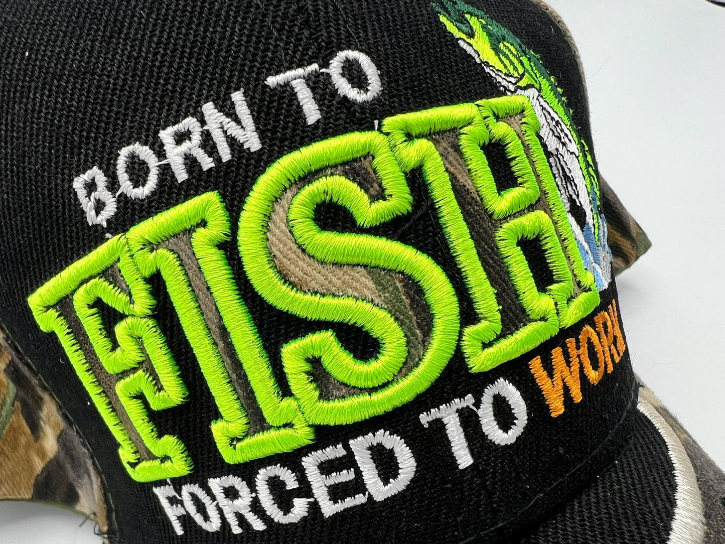 Born to Fish, Forced to Work Hat