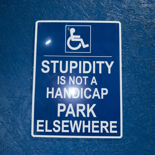 Metal Sign - Stupidity