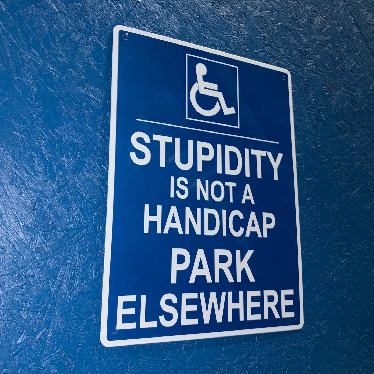 Metal Sign - Stupidity